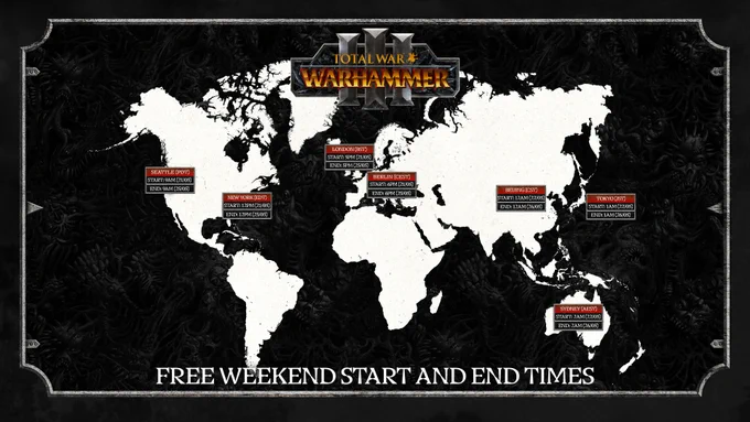 World Map with Total War: WARHAMMER 3 Free weekend start and end times.