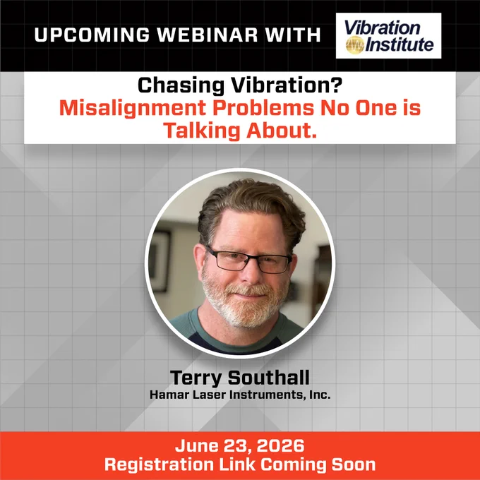 Event graphic featuring Terry Southall’s headshot announcing a Vibration Institute webinar on June 23, 2026 titled “Chasing Vibration? Misalignment Problems No One is Talking About.”