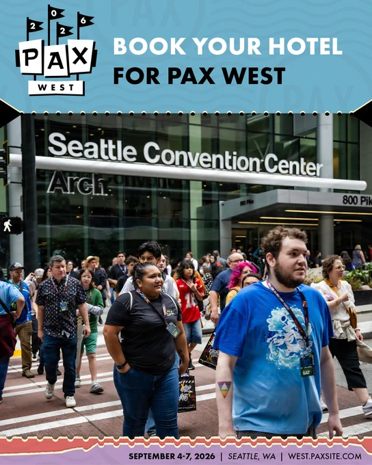 Book your hotel for PAX West\nPAX West 2026\nSeptember 4-7, 2026\nSeattle, WA\nwest.paxsite.com
