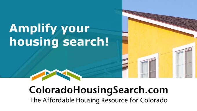 Amplify your housing search. ColoradoHousingSearch.com. The affordable housing resource for Colorado. 