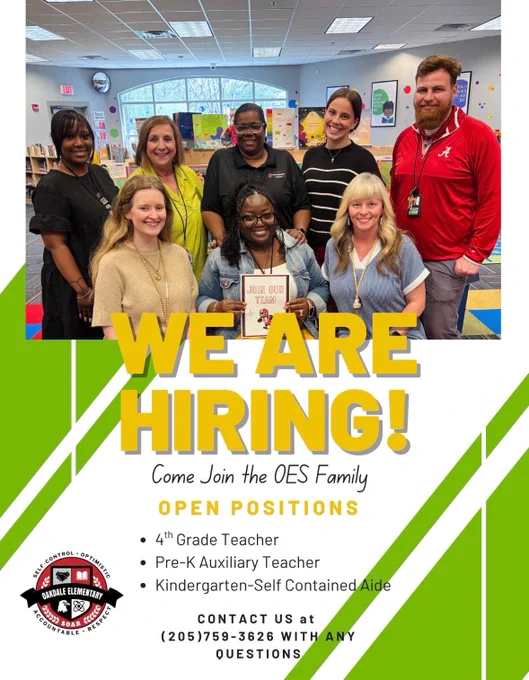 Elementary school hiring flyer for Oakdale Elementary featuring a group photo of eight smiling staff members standing and sitting inside a colorful school library. One staff member in the center holds a “Join Our Team” sign. Large bold yellow text across the middle reads “WE ARE HIRING!” with smaller script text underneath that says “Come Join the OES Family.” The flyer lists open positions including 4th Grade Teacher, Pre-K Auxiliary Teacher, and Kindergarten Self-Contained Aide. Green diagonal design accents frame the white background. The Oakdale Elementary crest logo appears in the bottom left corner. Contact information at the bottom encourages applicants to call (205) 759-3626 with questions. The overall design is bright, welcoming, and school-focused.