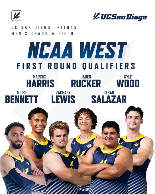 A promotional poster for UC San Diego Tritons Men's Track and Field NCAA West First Round Qualifiers. It features a group of six athletes in team uniforms. Names shown are Marcus Harris, Miles Bennett, Zachary Lewis, Jaden Rucker, Cesar Salazar, and Kyle Wood. The UC San Diego logo is in the upper right corner.