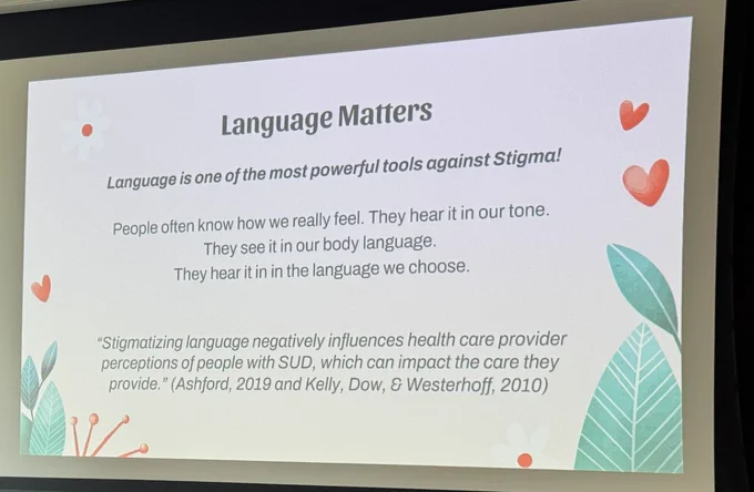 Language Matters: Language is one of most powerful tools against stigma!