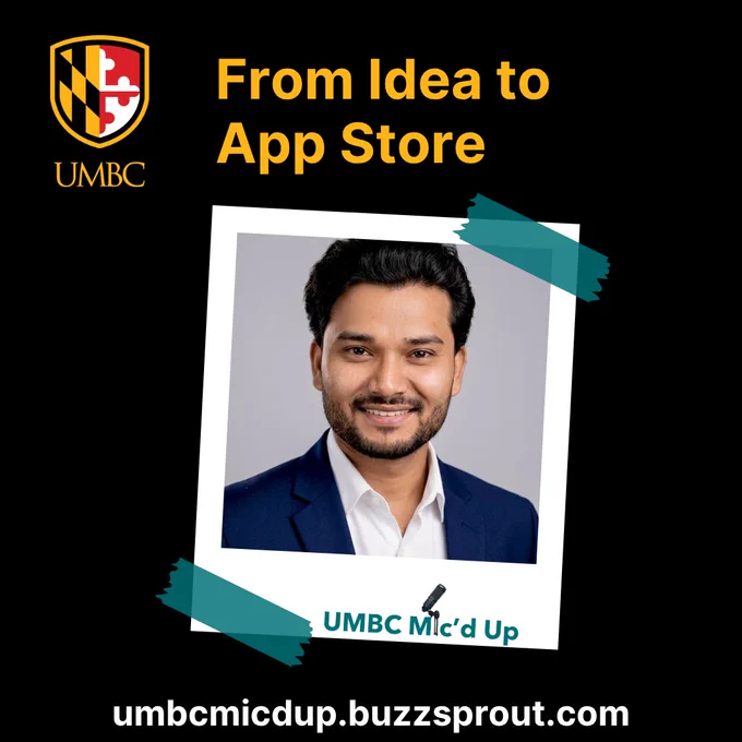 Black and gold UMBC promotional graphic for the UMBC Mic’d Up podcast episode “From Idea to App Store.” The left side features the UMBC logo and large gold text on a black background. The right side shows a professional headshot of a smiling man in a navy blazer and white shirt inside a tilted white frame. The UMBC Mic’d Up logo appears below the photo with a microphone icon. The website “umbcmicdup.buzzsprout.com” is displayed at the bottom left.