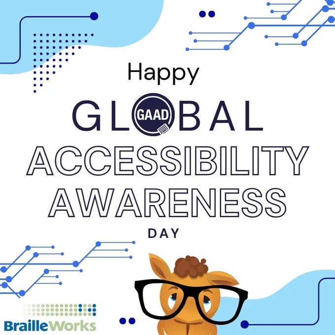 Happy Global Accessibility Awareness Day. Seymour the camel peeking up from the bottom. Braille Works logo.