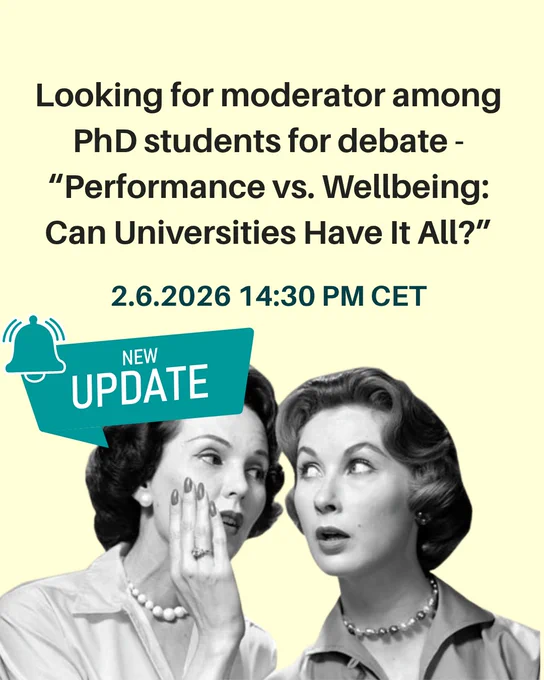 Announcement seeking PhD students to moderate a debate on performance versus wellbeing in universities. The image has a vintage look with two women whispering and a prominent text overlay.