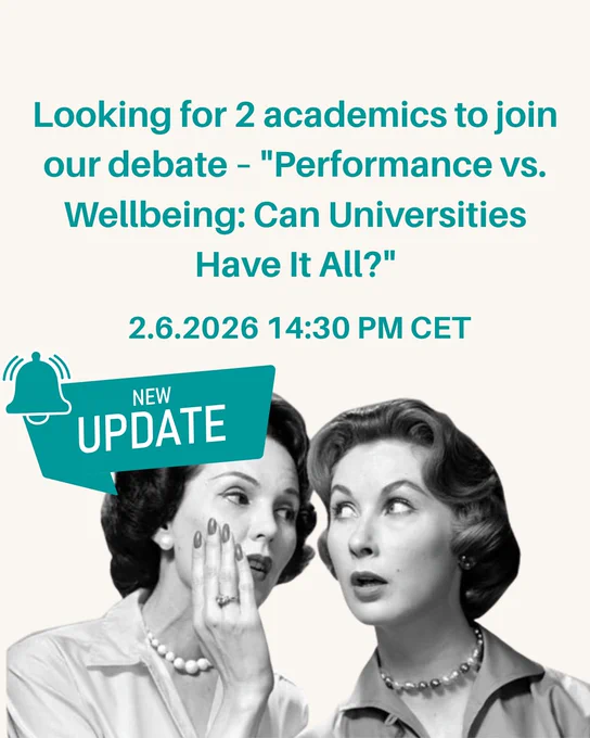 A call for two academics to join a debate on 'Performance vs. Wellbeing: Can Universities Have It All?' set for June 2, 2026.