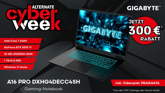 Werbegrafik zur „Alternate Cyber Week“ für das Gigabyte Gaming-Notebook „A16 PRO DXHG4DECC4SH“. Genannt werden Intel Core 7 240H, GeForce RTX 5070 Ti, 32 GB LPDDR5X-5600, 1 TB M.2-SSD und Windows 11 Home. Oben rechts steht „Jetzt 300 € Rabatt“.