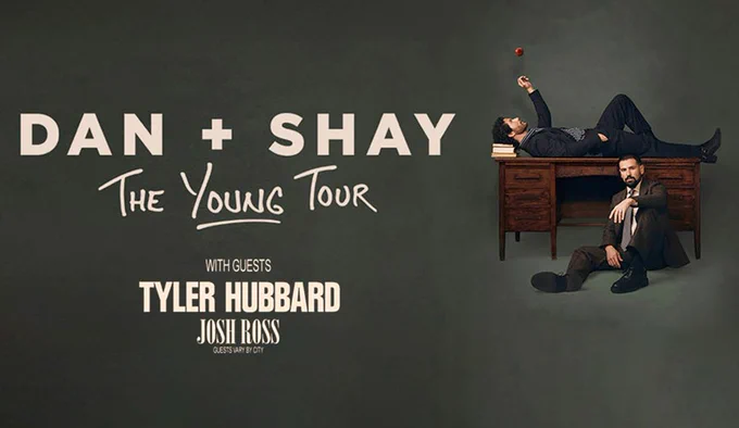 Promotional poster for Dan   Shay\u2019s The Young Tour featuring the duo posing with a desk. TEXT: Dan   Shay. The Young Tour. With guests Tyler Hubbard. Josh Ross. Guests vary by city.