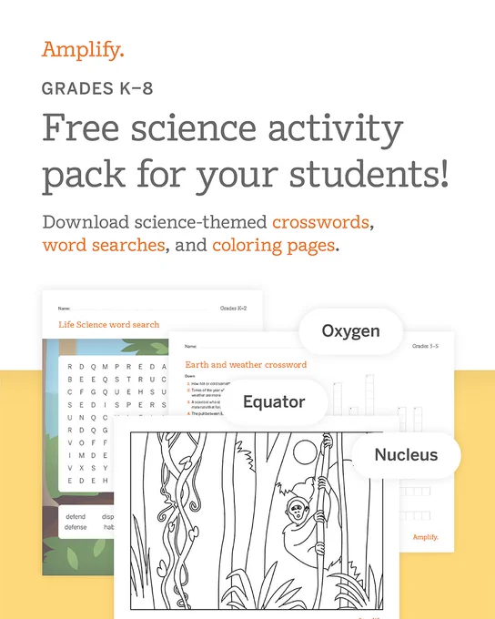 Here's a suggestion for the alt text:

"Advertisement for Amplify offering a free science activity pack for grades K-8. Features images of activity sheets with science-themed crosswords, word searches, and coloring pages. Words like Oxygen, Equator, and Nucleus are highlighted."