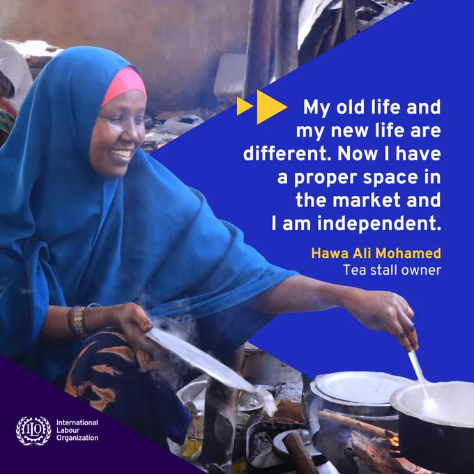 An ILO graphic showing Hawa Ali Mohamed, a female Somali tea stall owner, who smiles while preparing tea at her stall. The graphic includes her quote: “Now I have a proper space in the market and I am independent.”