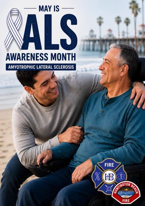 ALS Awareness Month graphic featuring a beachside scene with a Pier in the background. Large text reads “May is ALS Awareness Month” with “Amyotrophic Lateral Sclerosis” below. A white and blue ALS awareness ribbon appears on the left side. The image shows a smiling man seated in a powered wheelchair while another man kneels beside him with his arm around his shoulder in a supportive moment. Huntington Beach Fire Department logos appear in the lower right corner.