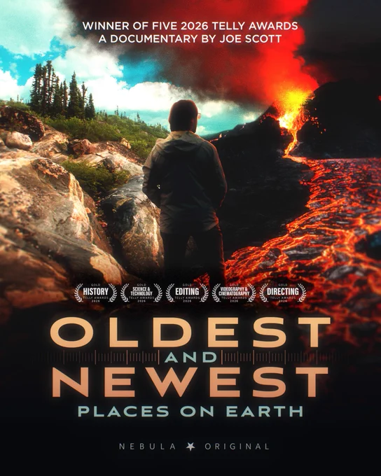 An image of Joe Scott standing facing away from camera, with trees and rocky terrain on his left and a volcano exploding on his right. The title treatment for Oldest and Newest Places on Earth is in the middle. Laurels for the Telly Awards sit above it. Text atop the image reads, "Winner of five 2026 Telly Awards. A documentary by Joe Scott." The Nebula Originals branding is at the bottom of the image.
