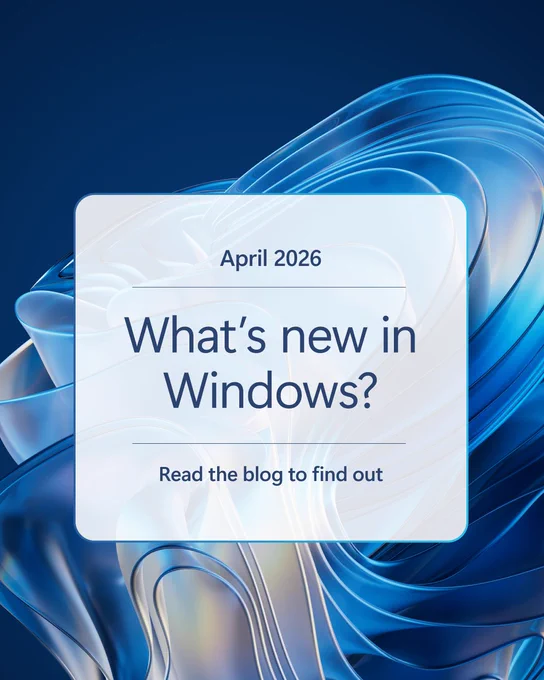 Microsoft graphic with abstract blue Windows-inspired background and central overlay reading “April 2026: What’s new in Windows?” followed by “Read the blog to find out.”