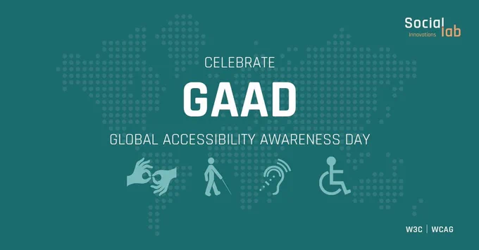 Teal graphic celebrating Global Accessibility Awareness Day (GAAD). A faint, dotted world map forms the background. The text reads "CELEBRATE GAAD" in bold white lettering, followed by "GLOBAL ACCESSIBILITY AWARENESS DAY". Below the text are four light teal icons representing different disabilities: sign language, a person using a white cane, a hearing aid/audio waves, and a person in a wheelchair. The "Social Lab Innovations" logo is in the top right corner, and "W3C | WCAG" is written in the bottom right.
