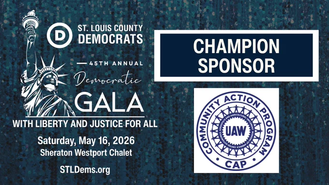 St. Louis County Democrats
45th Annual Democratic Gala
#WithLibertyAndJusticeForAll

Champion Sponsor
UAW Midwest States CAP Council