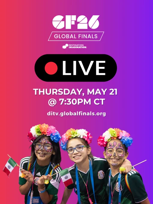 Destination Imagination Global Finals 2026 livestream graphic with pink and purple background, GF26 logo, LIVE icon, and event details for Thursday, May 21 at 7:30 PM CT. Three smiling students in Mexico jerseys wear flower crowns, medals, and face paint while holding Mexican flags.
