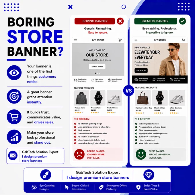 BORING STORE BANNER?

Your banner is one of the first things customers notice.
Make it count.
📩 GabTech Solution Expert 
 I design premium store banners

#StoreBanner #ShopifyDesign #EcommerceBranding #DropshippingBusiness #GabTechSolution #GraphicDesign #WebsiteDesign
