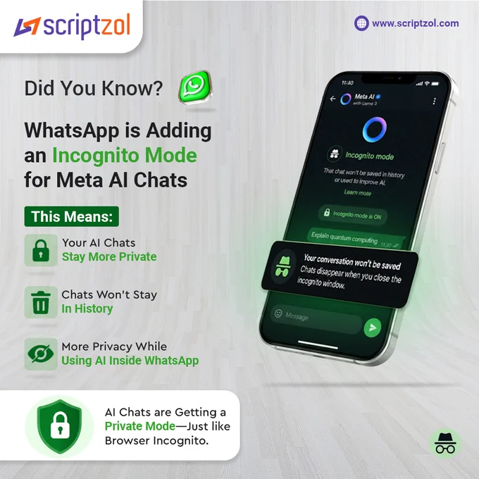 🔒✨ Private chats, smarter vibes!

WhatsApp is stepping into the future with Incognito Mode for Meta AI Chats 👀🤖

No history. More privacy. Smarter conversations — your way. 💬🛡
Would you use this new feature? 👇🔥

#WhatsApp #MetaAI #IncognitoMode #AIChat #WhatsAppUpdate #TechNews #PrivacyMatters #AITechnology #DigitalPrivacy #ChatGPT #ArtificialIntelligence #SocialMediaUpdates #TechTrends #Innovation #SecureChat #FutureTech #ViralTech #TrendingNow #ExplorePage #ReelsInstagram #ViralPost #TechReels #OnlinePrivacy #SmartTech #Meta #InternetSafety #TechWorld #NewFeature #ContentCreator #TechCommunity