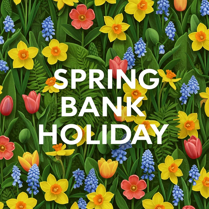 Happy Spring Bank Holiday