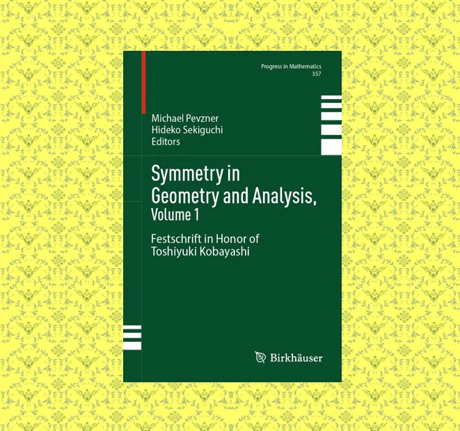 Open Access Chapter
Goldman, W.M. et al. (2025). The Mathematical Work of Toshiyuki Kobayashi
https://link.springer.com/chapter/10.1007/978-981-97-8449-3_1