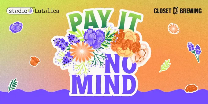 Studio Lutalica and Closet Brewing Pay It No Mind Beer Launch and LGBTQIA  Fundraiser