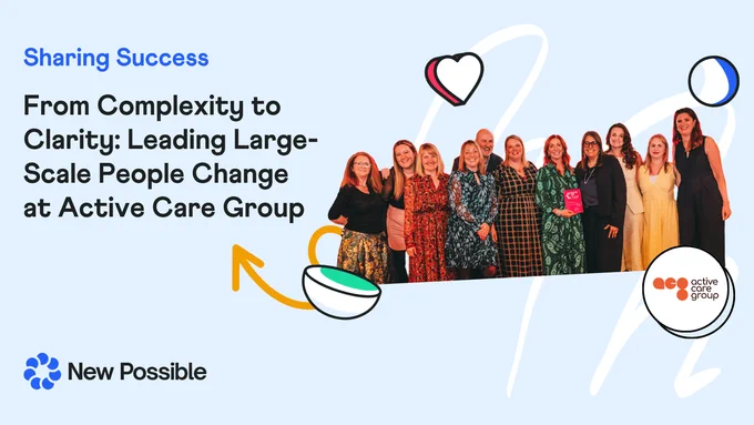 From Complexity to Clarity: Leading Large-Scale People Change at Active Care Group