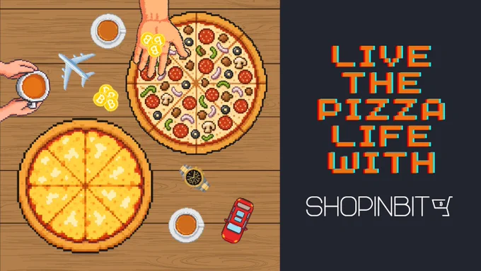 LIVE THE PIZZA LIFE WITH SHOPINBIT