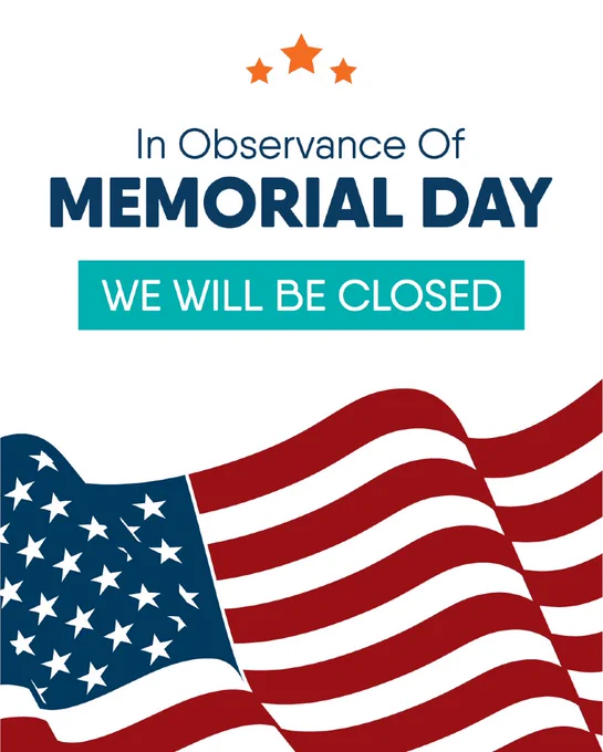 Cedar Graphics Memorial Day closure notice reading "We will be closed," with a waving American flag and three orange stars.