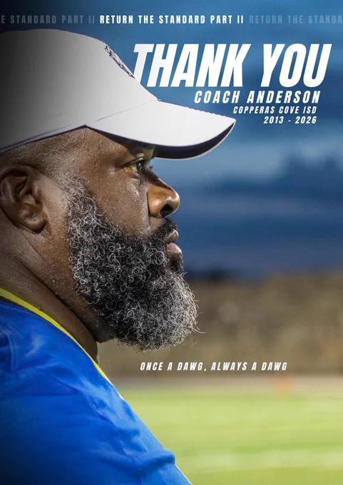 Coach Anderson tribute graphic featuring a sideline profile photo with “Thank You Coach Anderson,” “Copperas Cove ISD 2013–2026,” and “Once a Dawg, Always a Dawg.