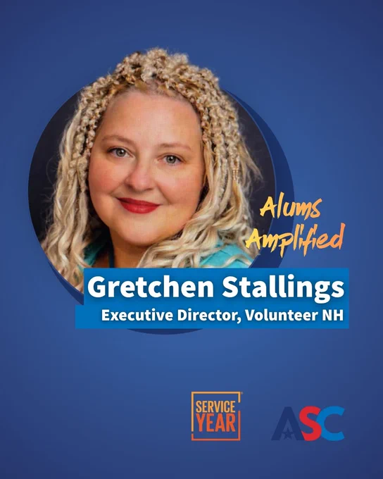 This image features a professional headshot of a person with styled hair, set against a blue background. Text on the image reads: "Alums Amplified. Gretchen Stallings, Executive Director, Volunteer NH." Logos for Service Year and ASC are at the bottom.