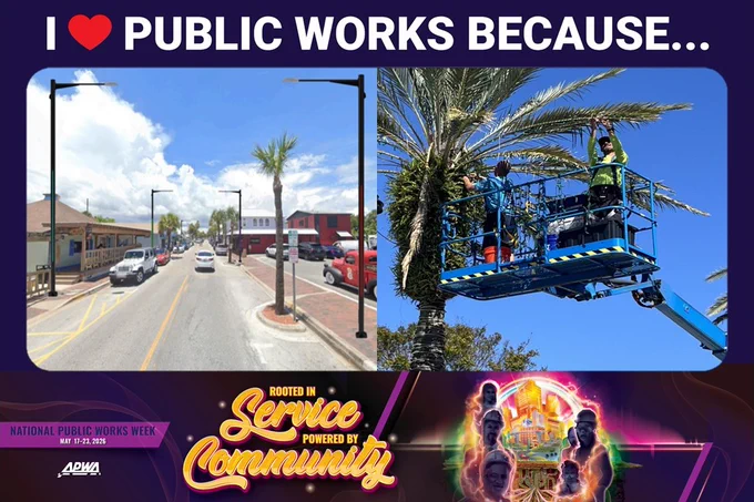 Photos of black lamp posts on Flagler Avenue and two workers placing Christmas lights on palm fronts surrounded by text I LOVE PUBLIC WORKS BECAUSE... NATIONAL PUBLIC WORKS WEEK MAY 17-23, 2026 ROOTED IN Service POWERED BY Community