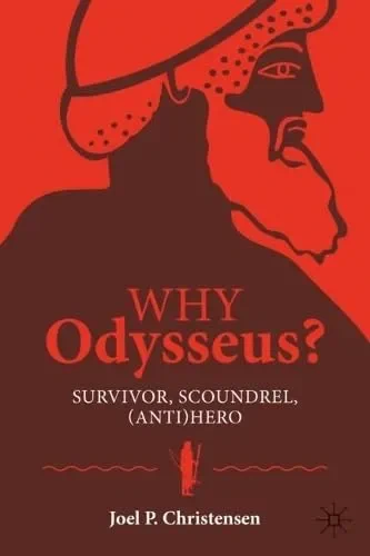 
Red cover of a book called Why Odysseus? Survivor, Scoundrel, (Anti)hero