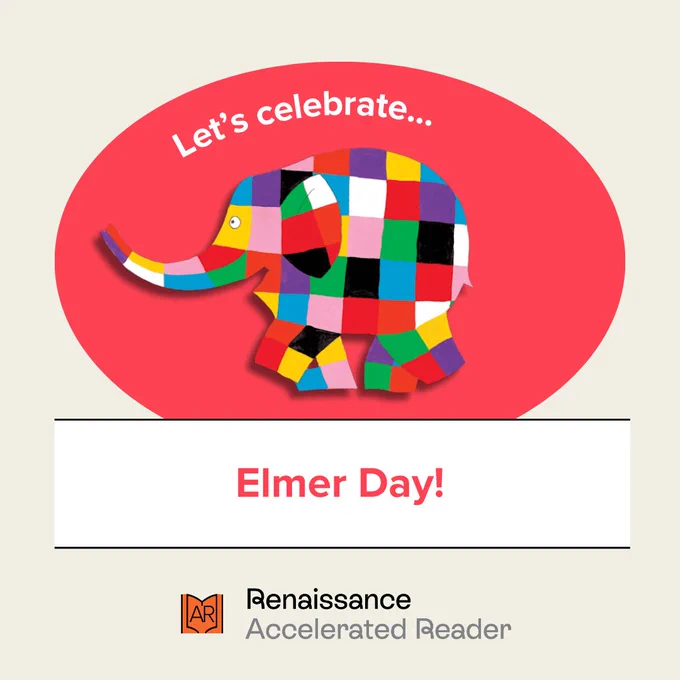 A colorful patchwork elephant is centered on a red oval with the text "Let's celebrate..." above it. Below, it reads "Elmer Day!" The Renaissance Accelerated Reader logo is at the bottom.