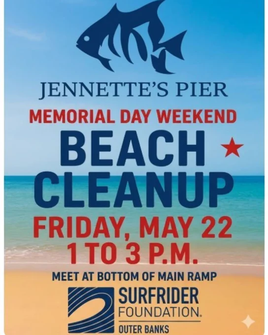 Poster for a beach cleanup event at Jennette's Pier. It features a blue fish logo and announces "Memorial Day Weekend Beach Cleanup" on Friday, May 22, from 1 to 3 p.m. Participants are to meet at the bottom of the main ramp. The Surfrider Foundation Outer Banks logo is at the bottom.
