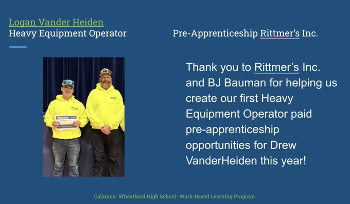 Thank you to Rittmer’s Inc. and BJ Bauman for helping us create our first Heavy Equipment Operator paid pre-apprenticeship opportunities for Drew VanderHeiden this year!