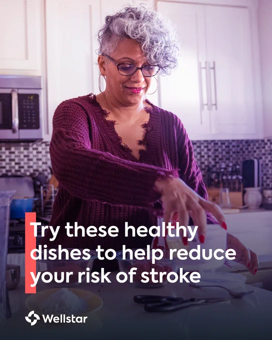 A woman is in her kitchen preparing a healthy meal. Text overlay reads \"Try these healthy dishes to help reduce your risk of stroke.\" The Wellstar logo is in the corner.