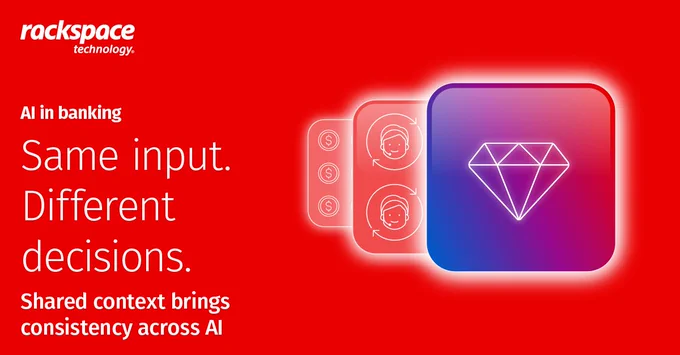 Red graphic featuring the Rackspace Technology logo. The text reads: "AI in banking. Same input. Different decisions. Shared context brings consistency across AI." There is an illustration with a diamond icon and symbols of currency and gear icons.