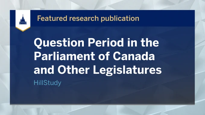 Featured research publication: Question Period in the Parliament of Canada and Other Legislatures