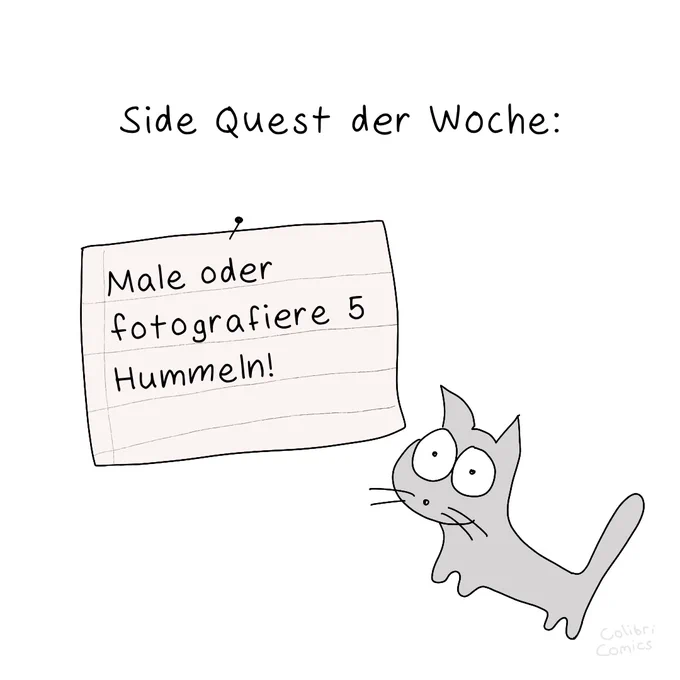 Überschrift: 
"Side Quest der Woche"

Glotzi die Glotzkatze steht neben Zettel auf dem steht:
"Male oder fotografiere 5 Hummeln!"