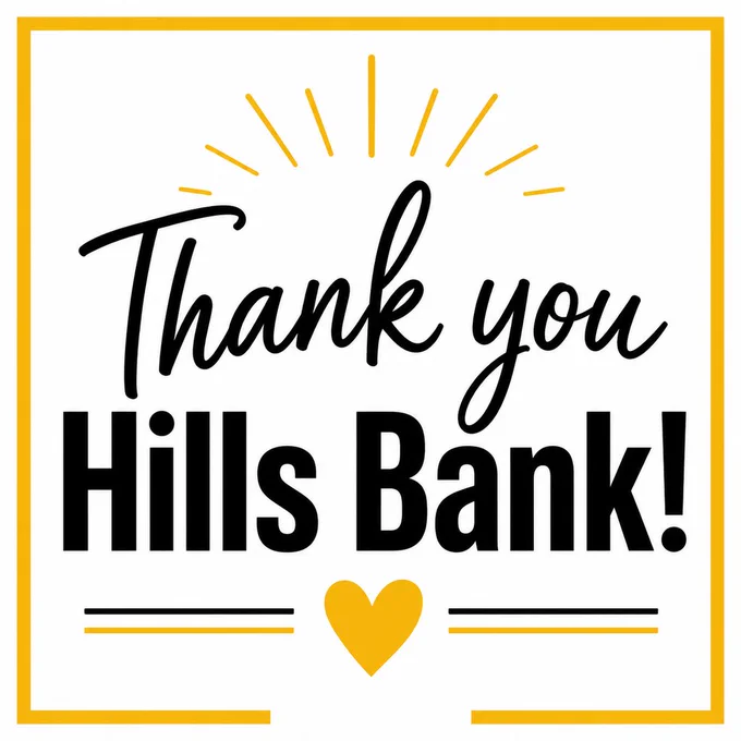 Thank you Hills Bank! Black and gold with gold heart