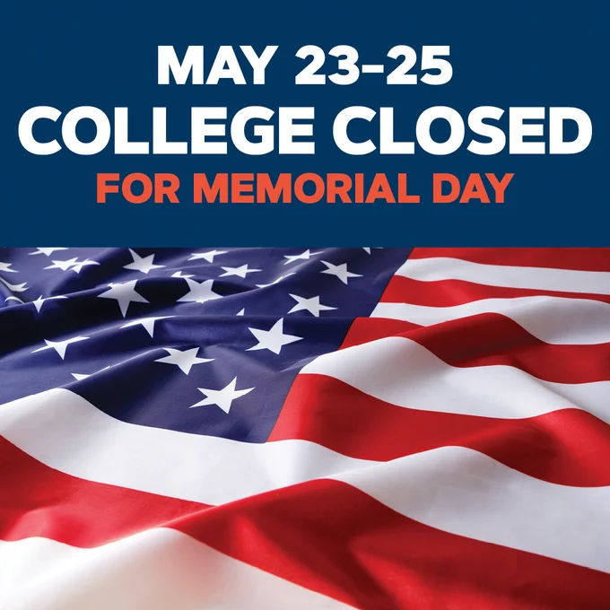 "May 23-25 College Closed for Memorial Day" above an American flag.