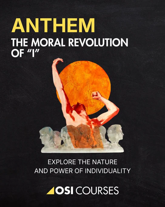 Promotional image for the 'Anthem: The Moral Revolution of “I”' course by OSI. The artwork features a person raising their arms against a large orange sun, symbolizing individuality.