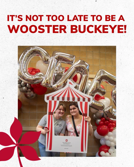 Text that reads it's not too late to be a Wooster Buckeye with a picture of students. 