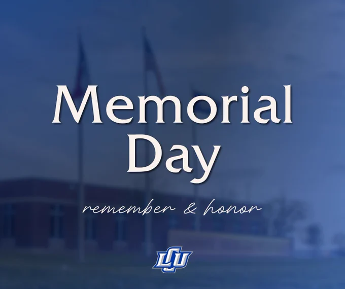 blurred image of lubbock christian university building with flags, overlayed text reads 'memorial day, remember and honor' with the LCU logo at the bottom