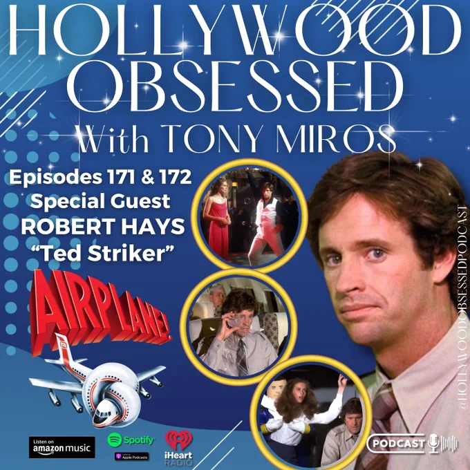 Have you listened to legendary actor Robert Hays’ incredible new interview with Tony Miros on Hollywood Obsessed Podcast yet? If not, clear your runway and make Episodes 171 & 172 your weekend listening plans! These hilarious and nostalgic episodes are packed with amazing behind-the-scenes stories from the making of the comedy classic “Airplane!” and the unbelievable journey that turned the film into a pop culture phenomenon.

From the film’s surprising early reviews to the moment audiences embraced its outrageous humor, Robert reflects on what it was like watching “Airplane!” explode into one of the most beloved comedies of all time. Funny, insightful, heartfelt, and filled with nonstop Hollywood stories — this conversation is an absolute must-listen for every “Airplane!” fan.

LISTEN NOW! Episodes 171 & 172