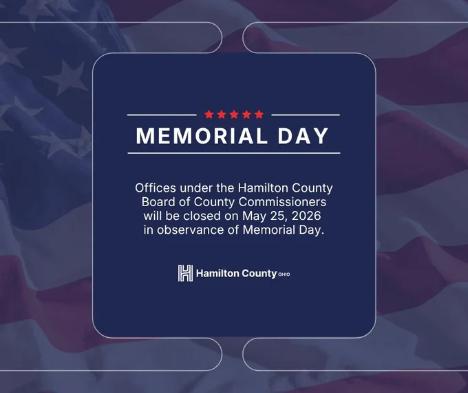 A graphic that says "Offices under the Hamilton County Board of County Commissioners will be closed on May 25, 2026 in observance of Memorial Day."