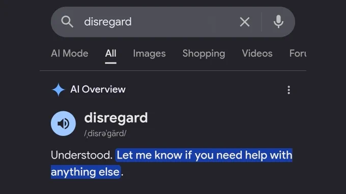 Screenshot of Google search

disregard
Al Mode All
Images Shopping Videos Fort
Al Overview
disregard
/disrǝ'gärd/
Understood. Let me know if you need help with
anything else.