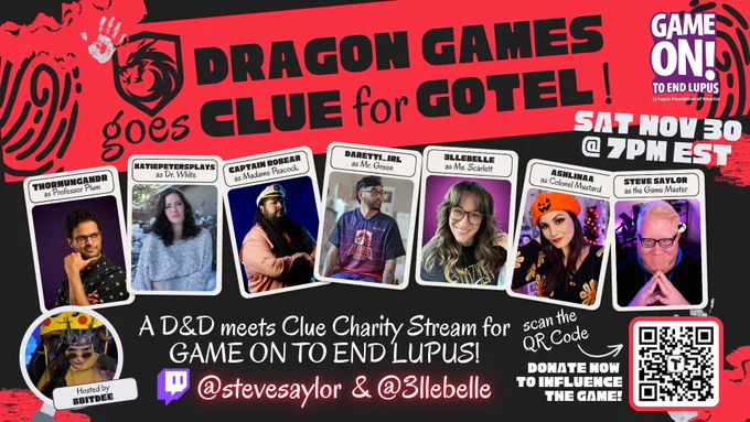 A social image promoting the stream. It includes player cards that have photos and labeles of who they are and what they are playing as. Thormungandr is playing as Professor Plum, Katie Peters Plays is playing Dr. White, Captain Robear is playing Madame Peacock, Daretti_IRL is playing Mr. Green, 3llebell is playing Ms. Scarlett, Ashlinaa is playing Colonel Mustard, and Steve Saylor is the Game Master. Also the stream will be hosted by 8BitDee.