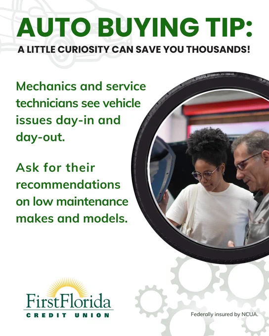 Flyer for First Florida Credit Union. It shows two people looking at a tablet inside a tire frame. Text reads: 'Auto Buying Tip: A little curiosity can save you thousands! Mechanics and service technicians see vehicle issues day-in and day-out. Ask for their recommendations on low maintenance makes and models.' Federally insured by NCUA.